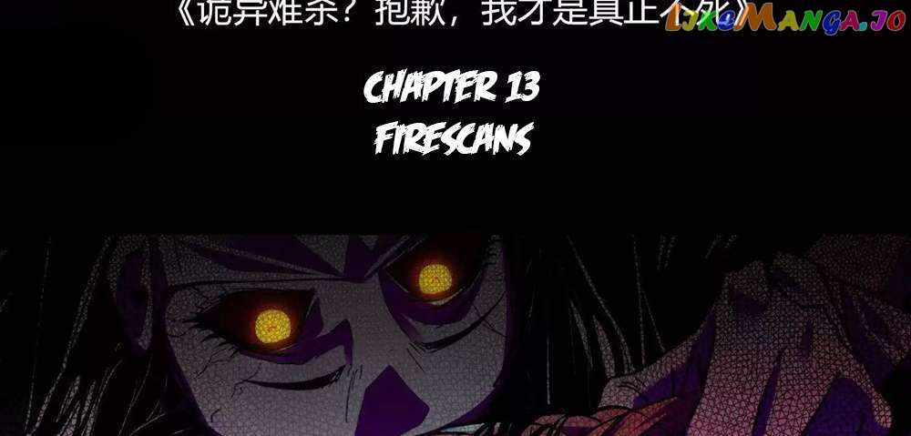 Weird And Hard To Kill? Sorry, I'm The Real Immortal Chapter 13 6